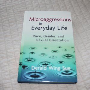 Microaggressions in Everyday Life